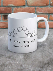 'I Like The Way You Move' Mug - David Shirgley