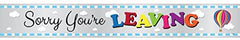 "Sorry You're Leaving" Foil  Banner - 12ft.