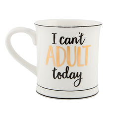 "I can't ADULT today" Mug