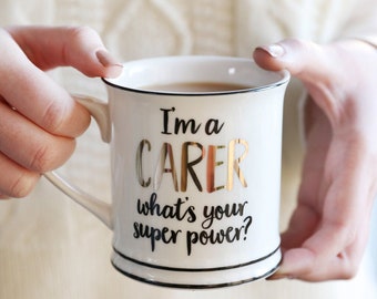 'I'm a CARER what's your super power?' Mug