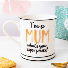 "I'm a MUM what's your super power" Mug