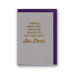 "Act Your Age in Abu Dhabi" Funny Gold Foil Greeting - Card