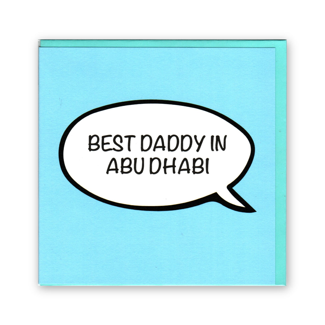 "Best Daddy in Abu Dhabi" Comic Speech Bubble Father's Day - Card